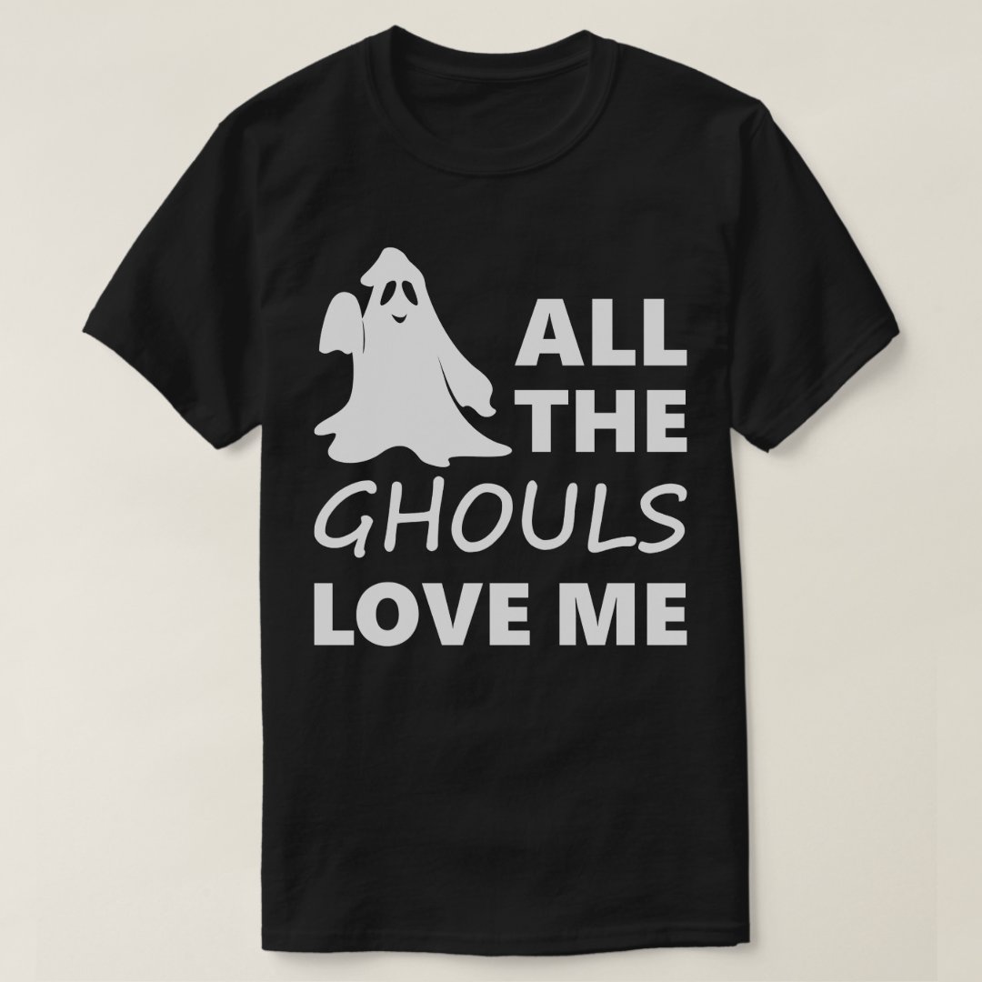 Halloween All The Ghouls Love Me Printed T-Shirt