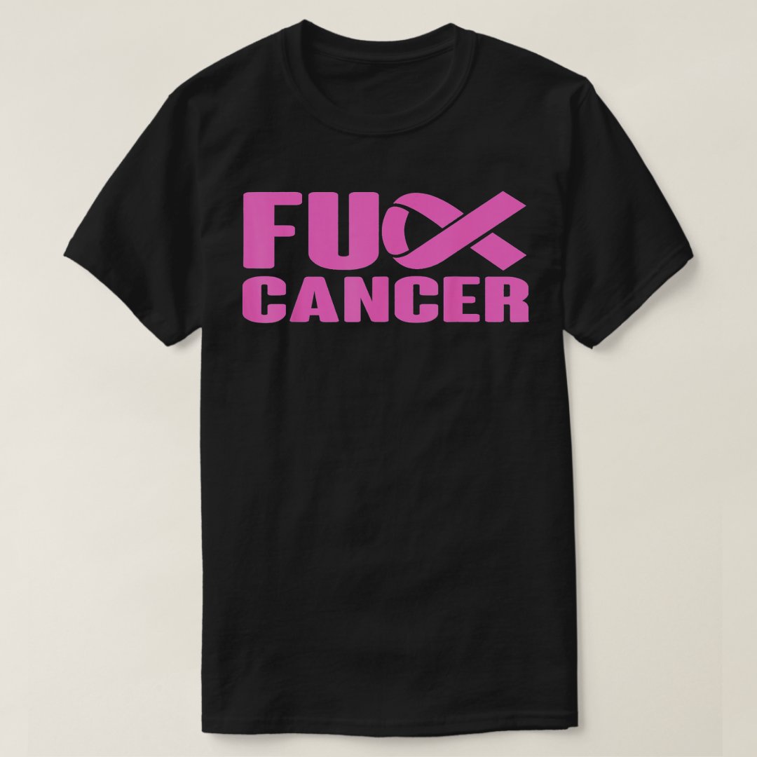 Breast Cancer Awareness Fu Cancer Printed T-Shirt