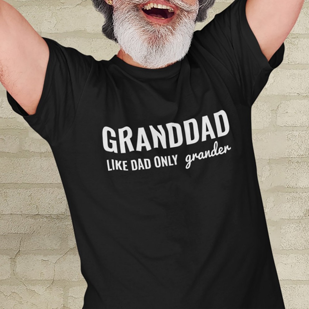 Father's Day Gift Granddad Like Dad Only Grander Printed T-Shirt