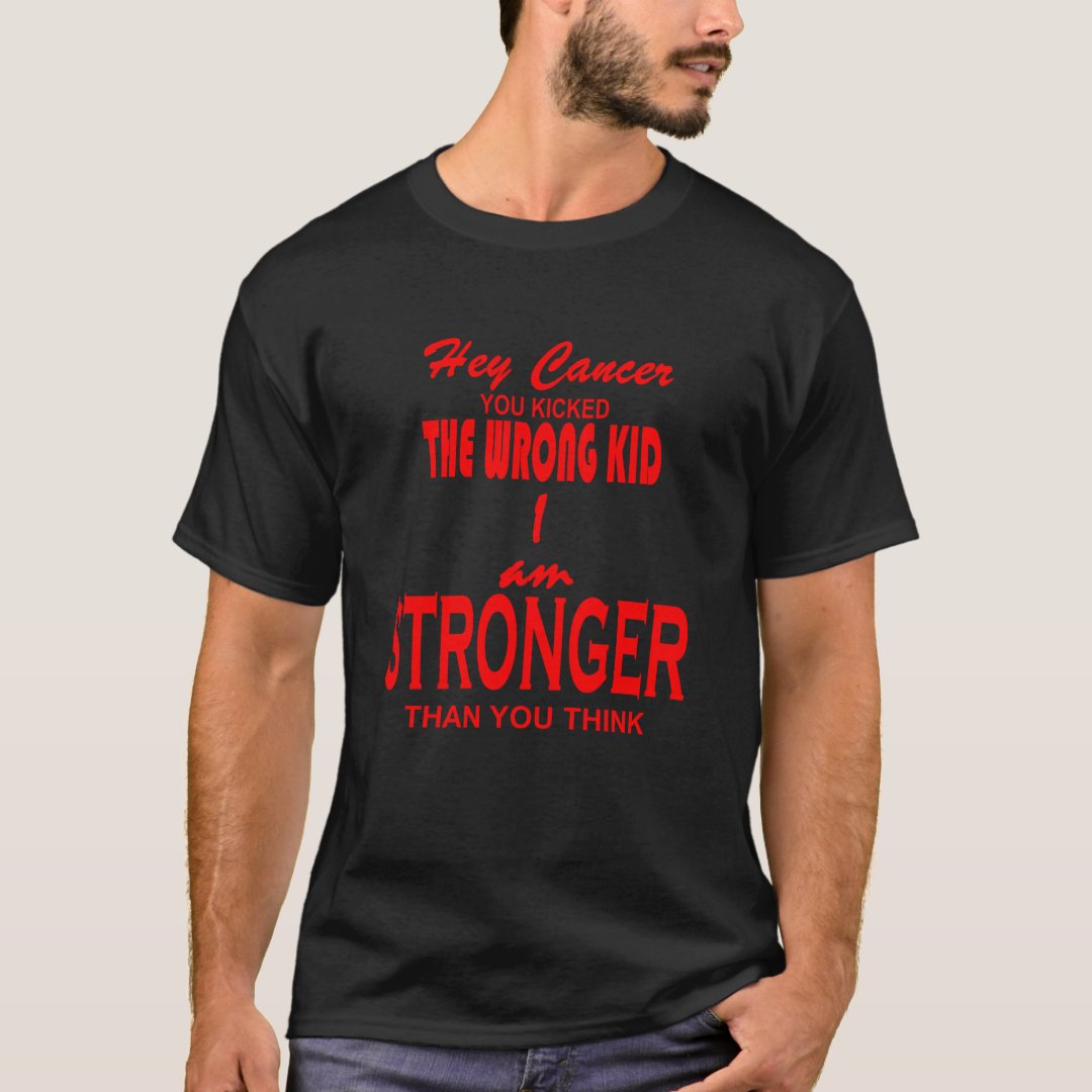 Cancer Kicked Wrong Kid I Am Stronger Childhood Cancer Awareness T-Shirt