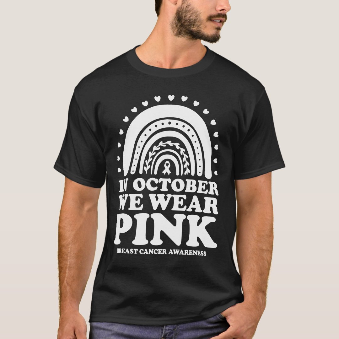 Breast Cancer Awareness In October We Wear Pink Printed T-Shirt