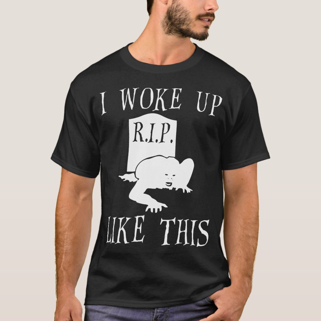 Halloween I Woke Up Like This Printed T-Shirt