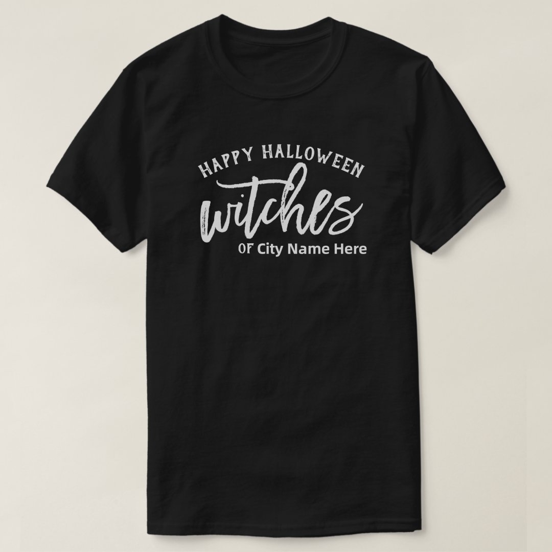 Happy Halloween Witches Of Custom City Halloween Personalized T-Shirt