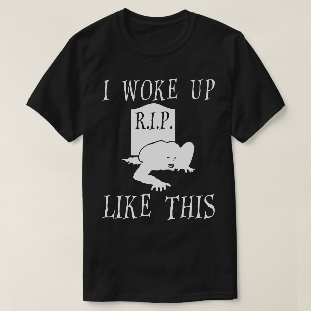 Halloween I Woke Up Like This Printed T-Shirt