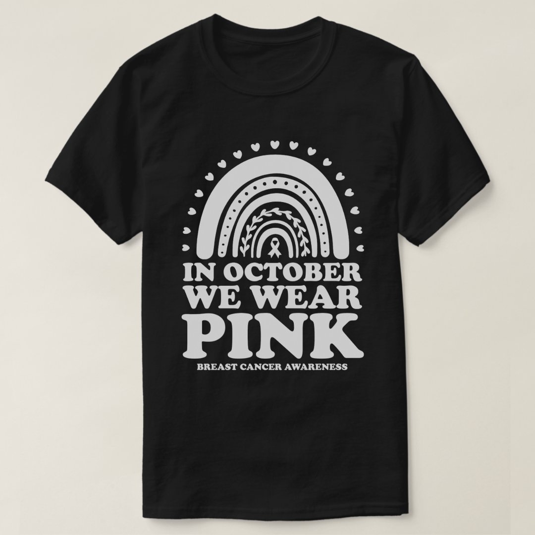 Breast Cancer Awareness In October We Wear Pink Printed T-Shirt