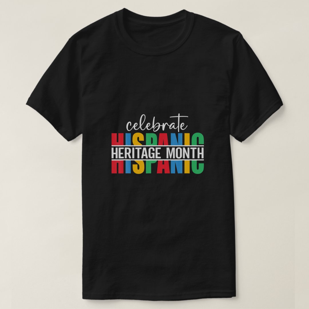 Celebrate Hispanic Heritage Month Printed T-Shirt