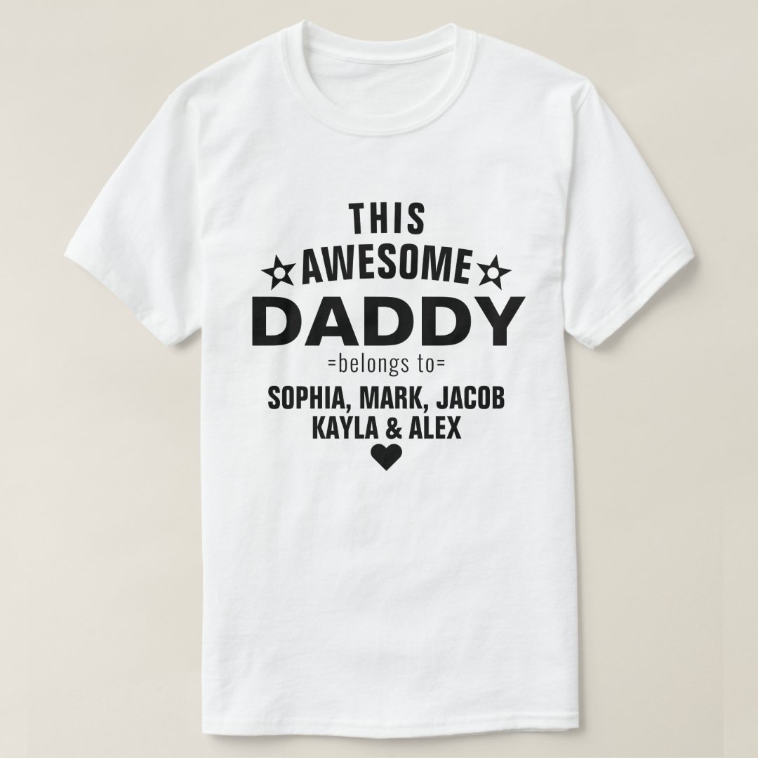 This Awesome DADDY Belongs To Father's Day Gift Custom Kids Name T-Shirt