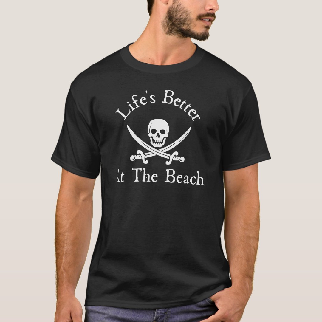 Captain Pirate Life's Better At The Beach Printed T-Shirt