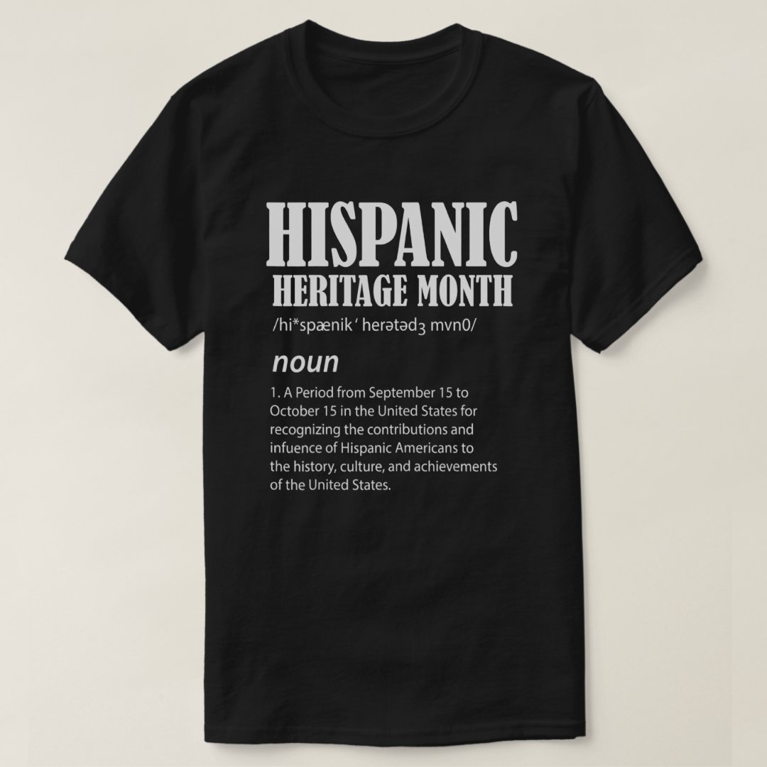 Hispanic Heritage Month Definition Printed T-Shirt