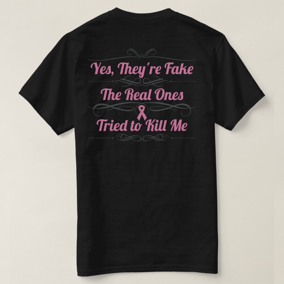 The Real Ones Tried To Kill Me Breast Cancer Awareness T-Shirt