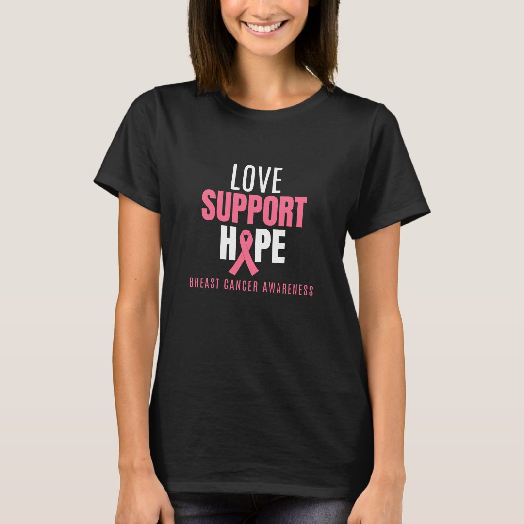 Love Support Hope Breast Cancer Awareness Printed T-Shirt