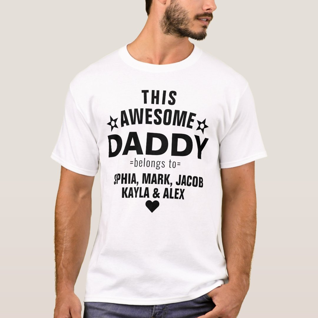 This Awesome DADDY Belongs To Father's Day Gift Custom Kids Name T-Shirt