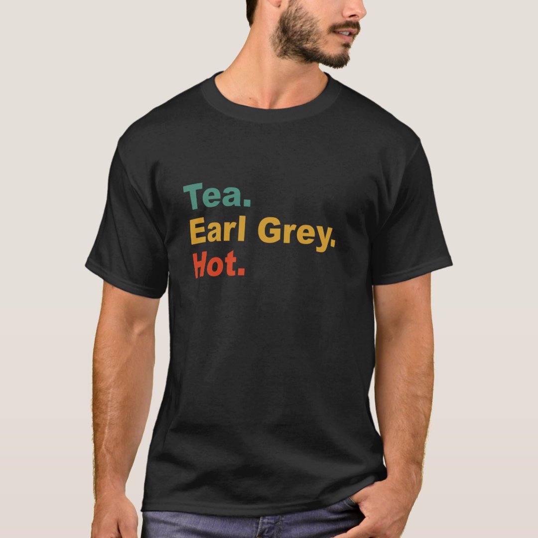 Tea Lover Tea Earl Grey Hot Printed T-Shirt