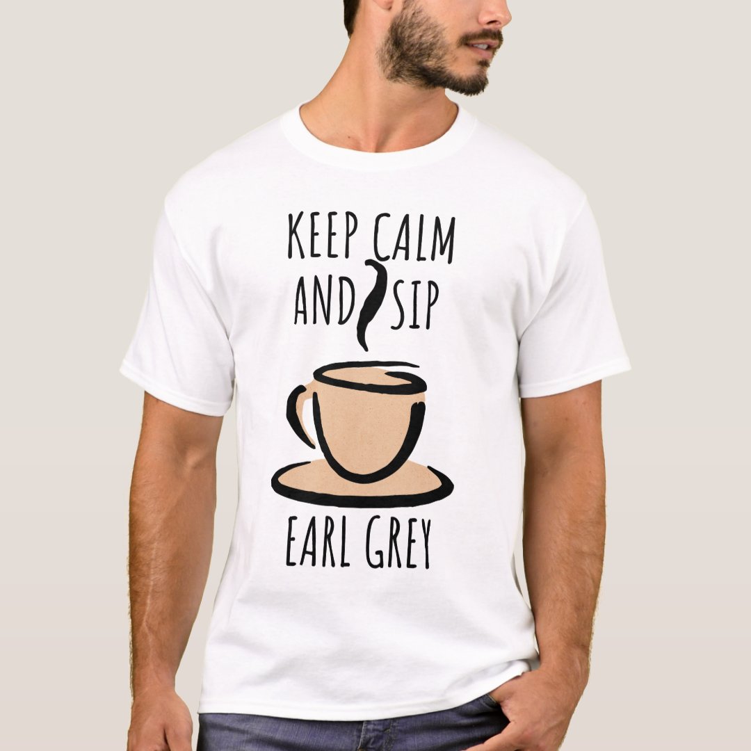 Tea Lover Keep Calm And Sip Earl Grey Printed T-Shirt