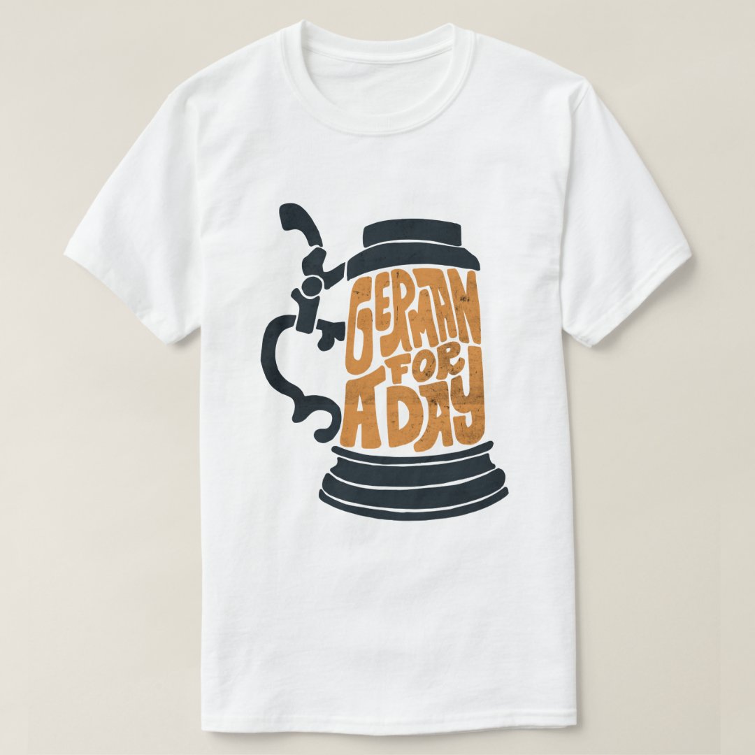 Oktoberfest German For A Day Printed T-Shirt