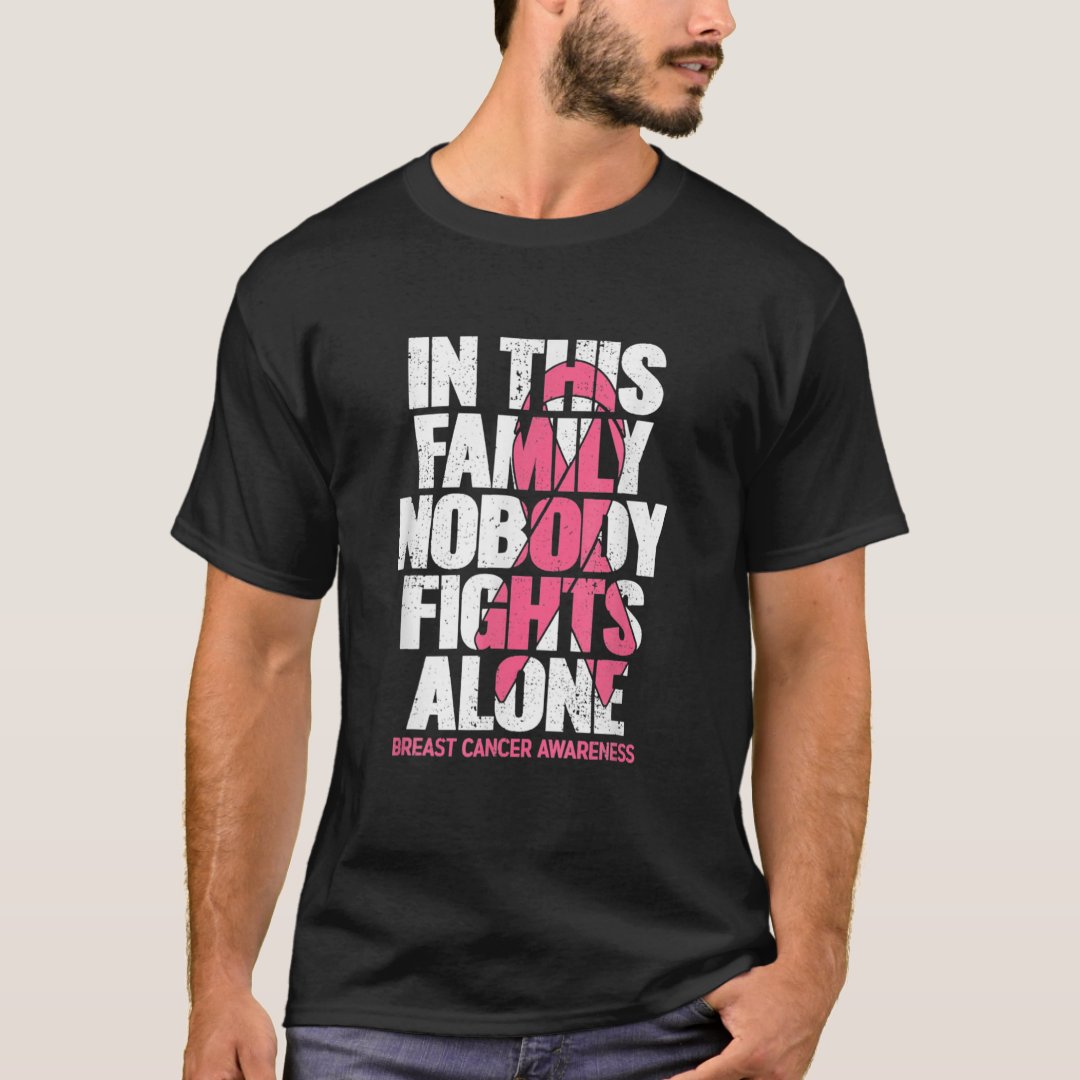 In This Family Noboday Fights Alone Breast Cancer Awareness T-Shirt