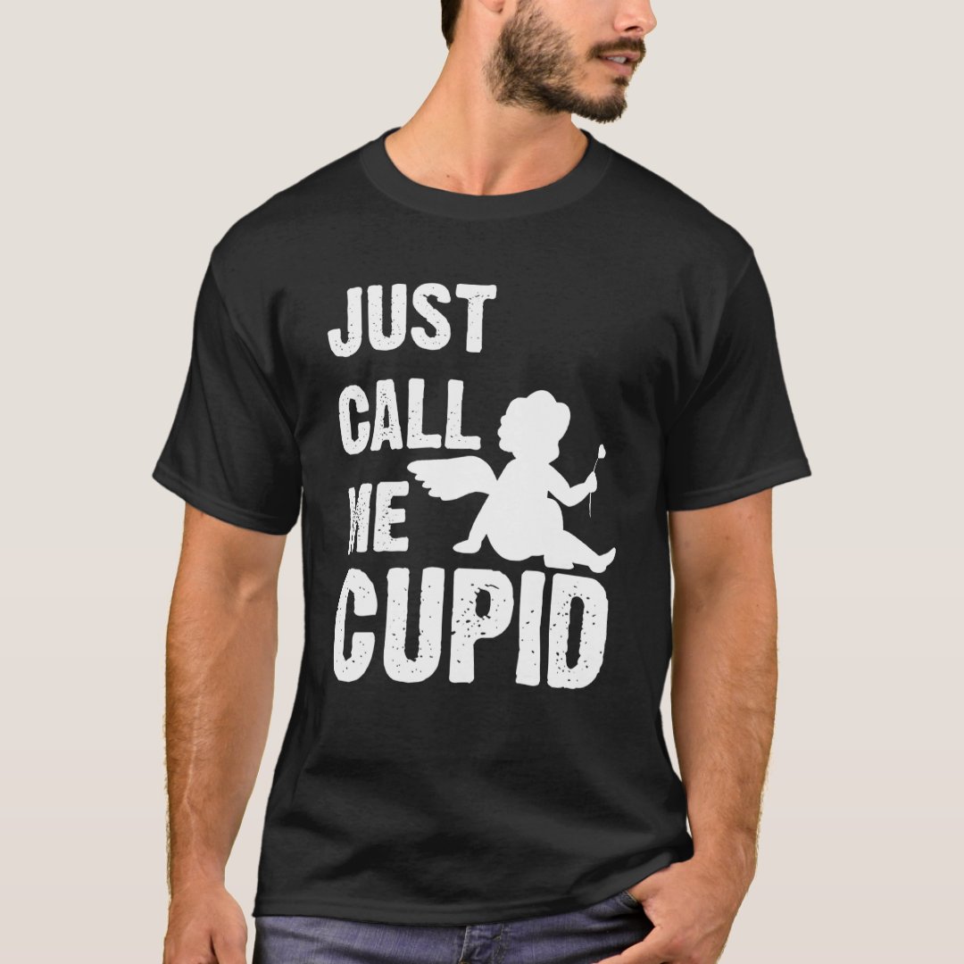 Valentine's Day Just Call Me Cupid Gift T-Shirt