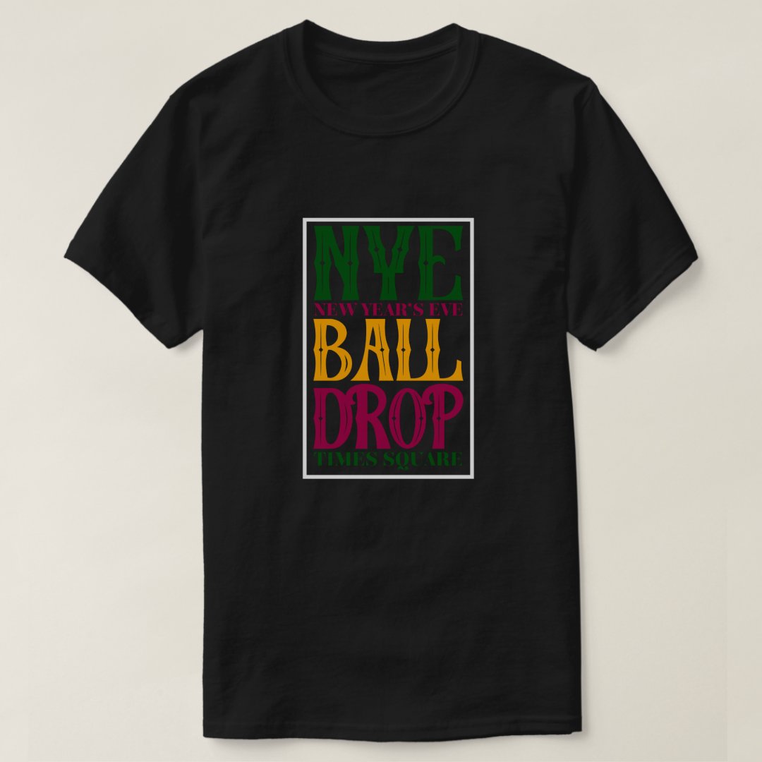 New Year's Eve Ball Drop New Year Festival T-Shirt