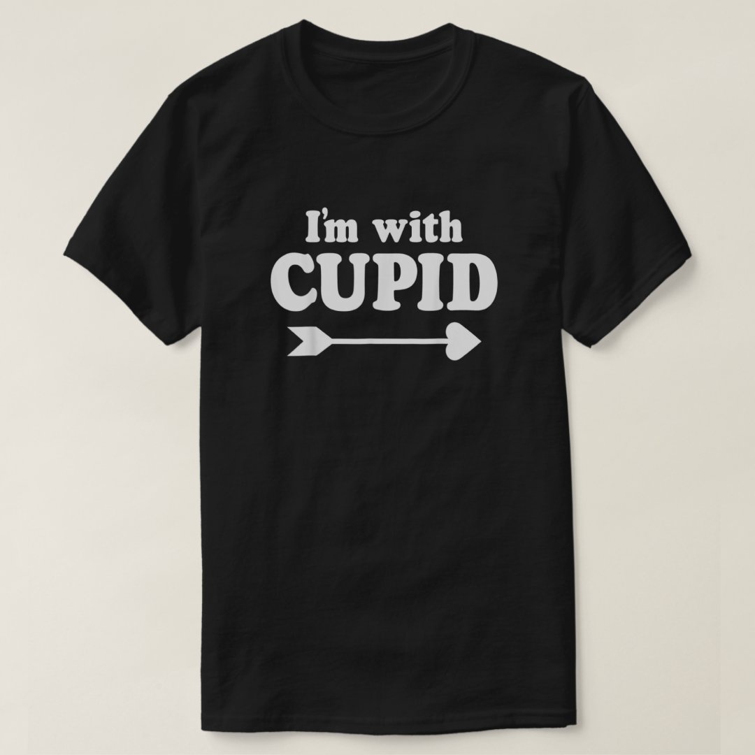 I'm With Cupid Valentine's Day Gift T-Shirt