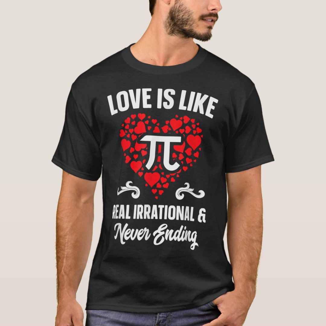 Valentine's Day Math Formula Lover Love Is Like Pi Gift T-Shirt