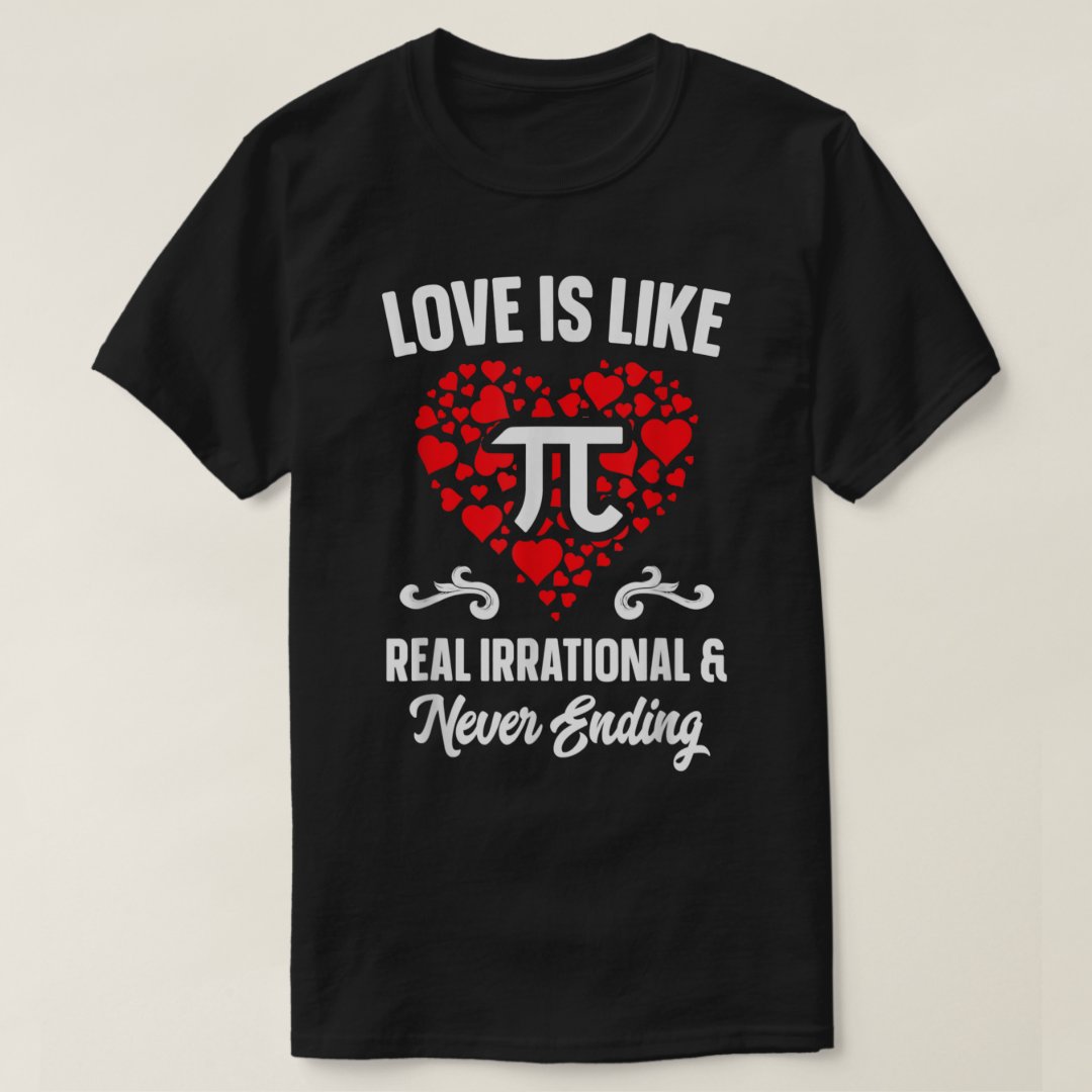 Valentine's Day Math Formula Lover Love Is Like Pi Gift T-Shirt