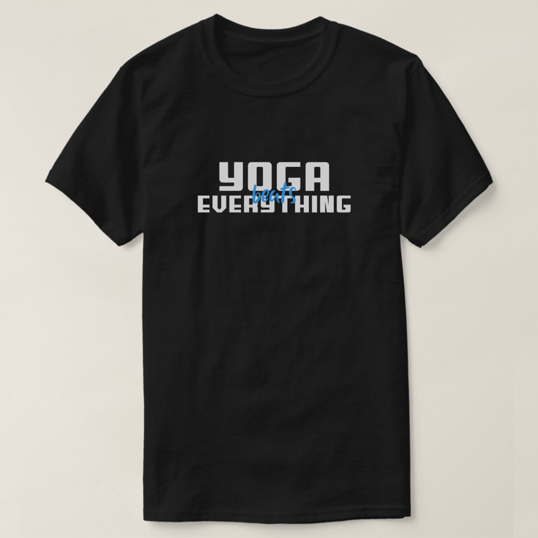 Yoga Beats Everything International Yoga Day T-Shirt