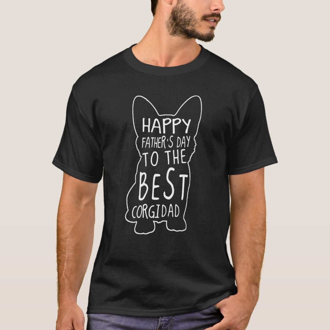 Happy Father's Day To The Best Corgidad Corgi Day Gift T-Shirt