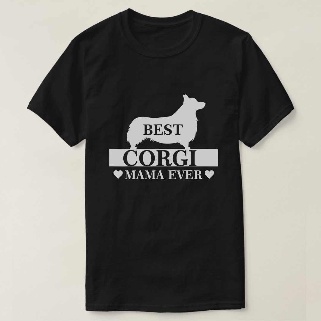 Pet Lover Best Corgi Mama Ever Corgi Day Gift T-Shirt