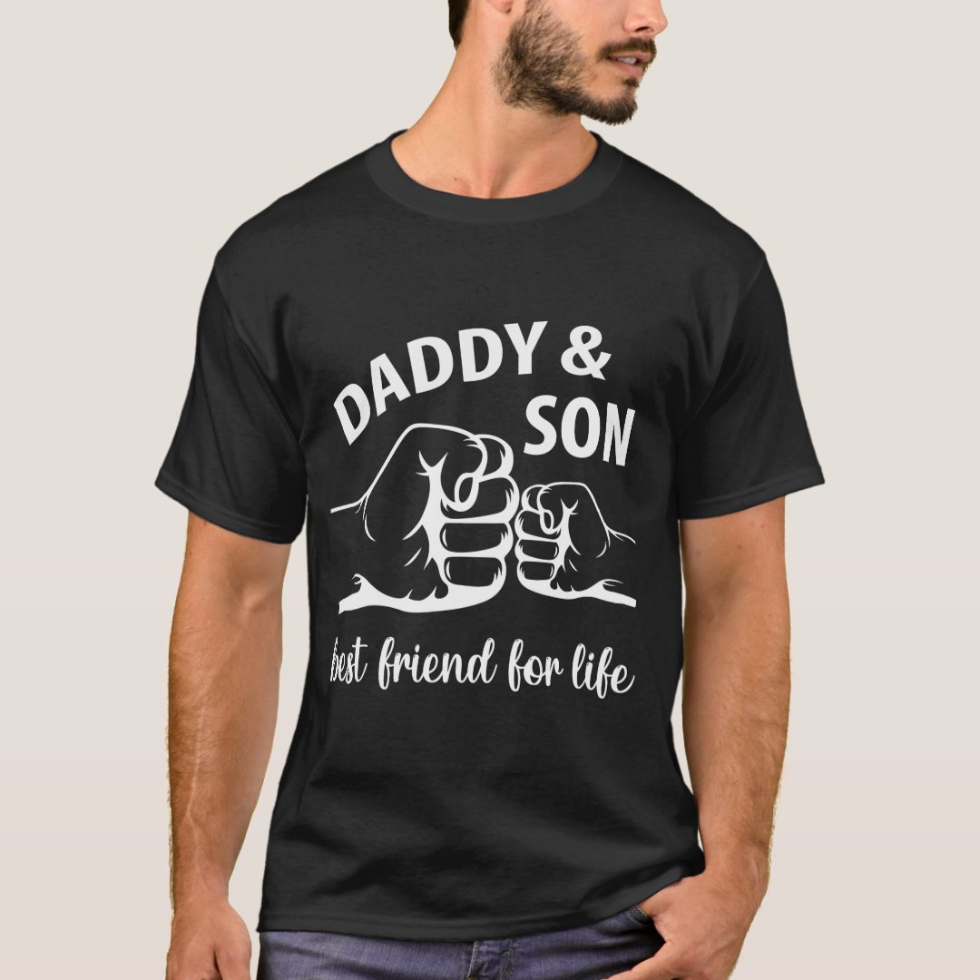 Father's Day Gift Daddy And Son Best Friend For Life Printed T-Shirt