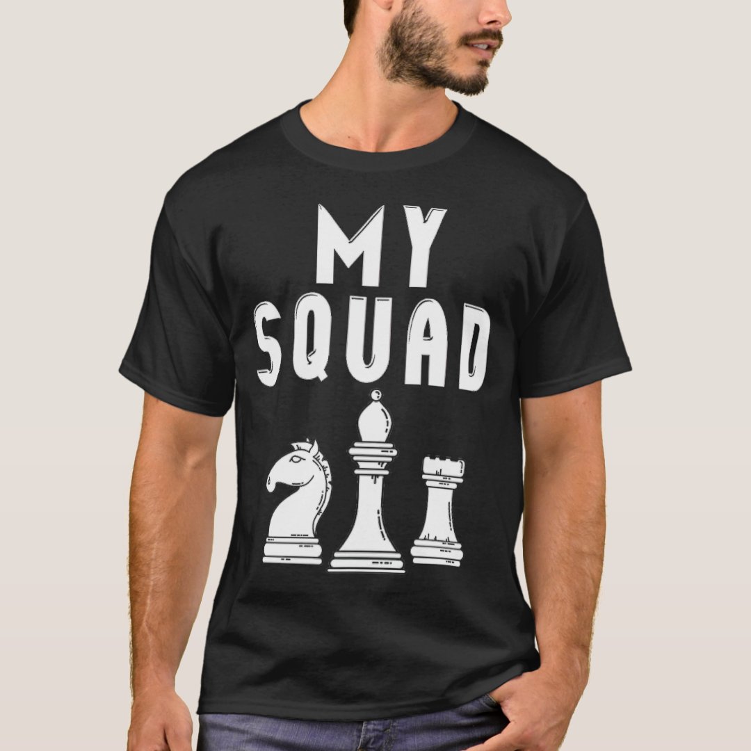 Chess Day My Squad Chess Lover T-Shirt