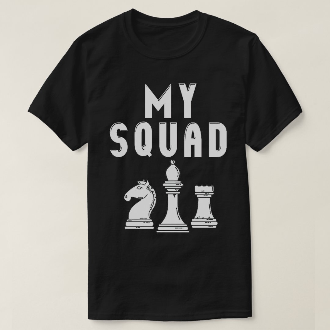 Chess Day My Squad Chess Lover T-Shirt