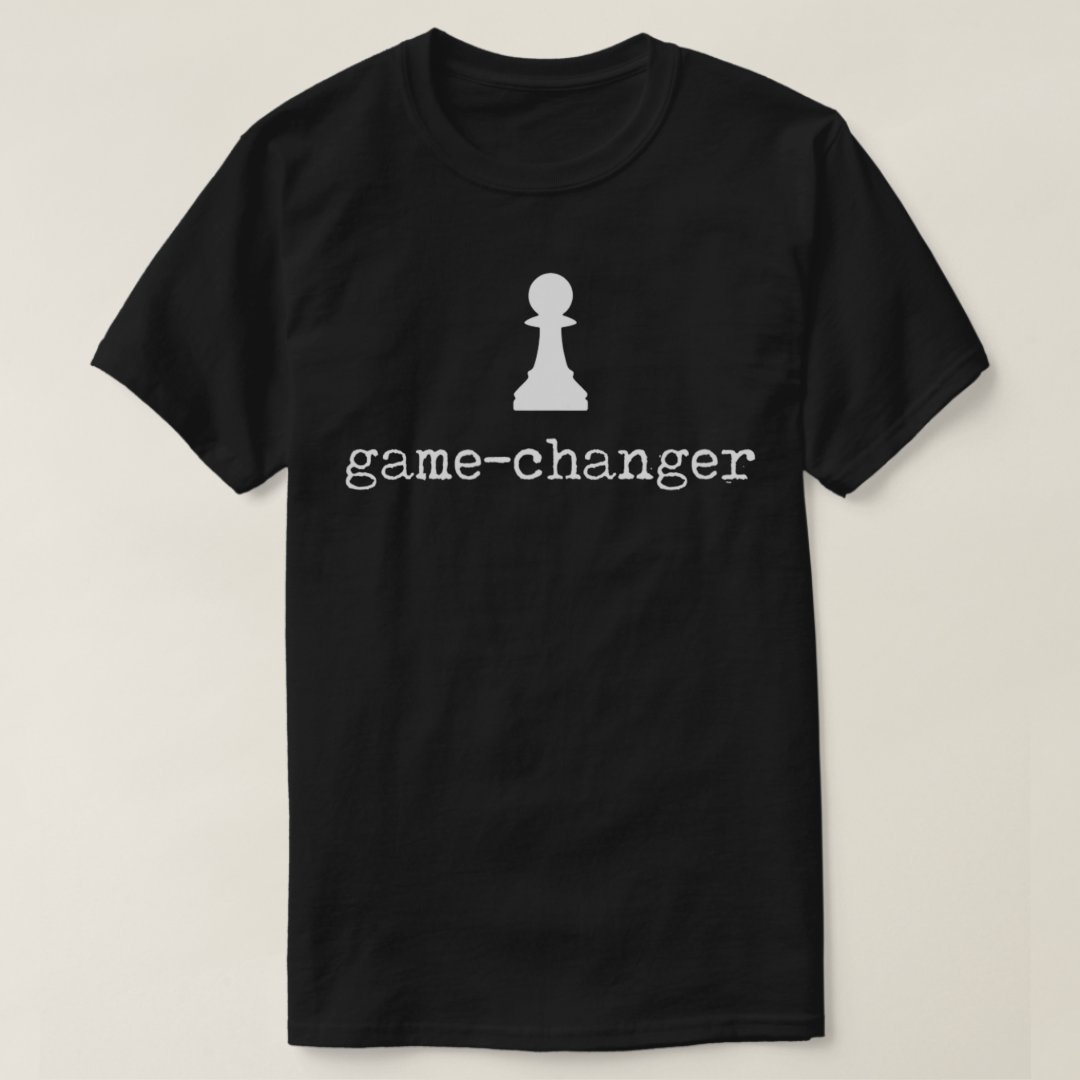 Chess Day Game Changer Chess Lover Printed T-Shirt