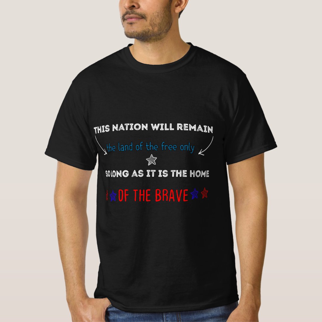 Remain Free And Home Of The Brave Independence Day T-Shirt