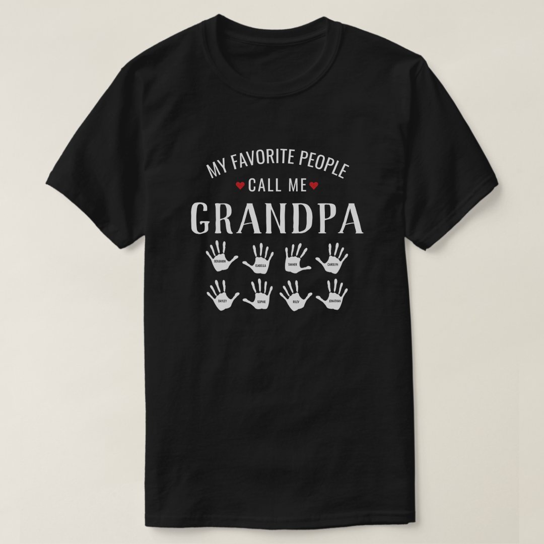 My Favourite People Call Me Grandpa Cutom Name Grandparents' Day Personalized T-Shirt