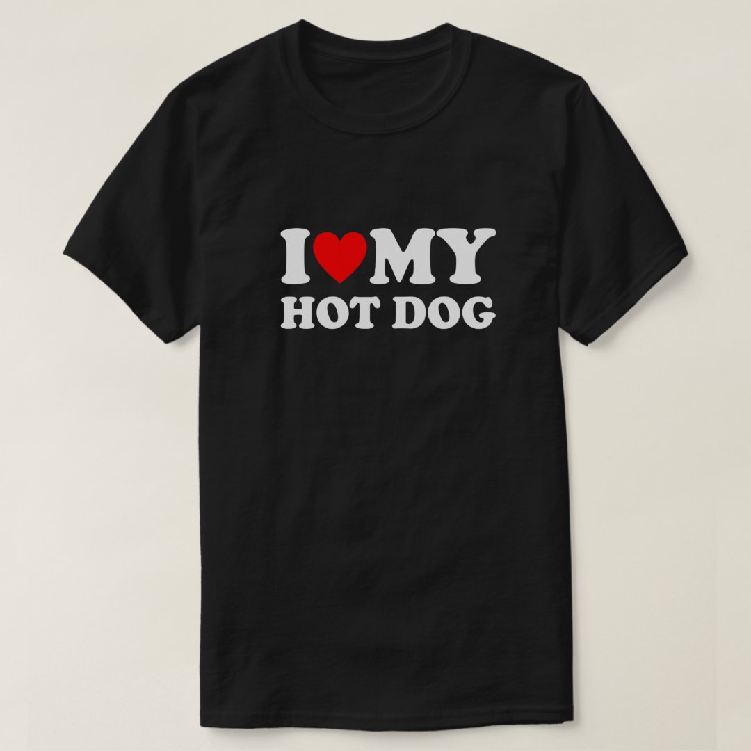 Hot Dog Lover I Love My Hot Dog Printed T-shirt
