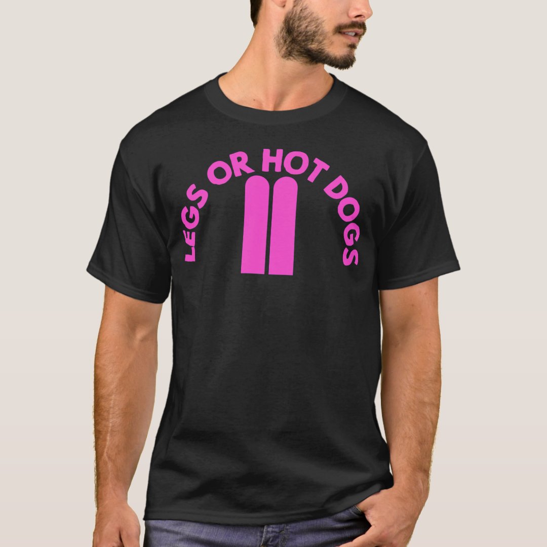 Hot Dog Lover Legs Or Hot Dogs Funny T-shirt