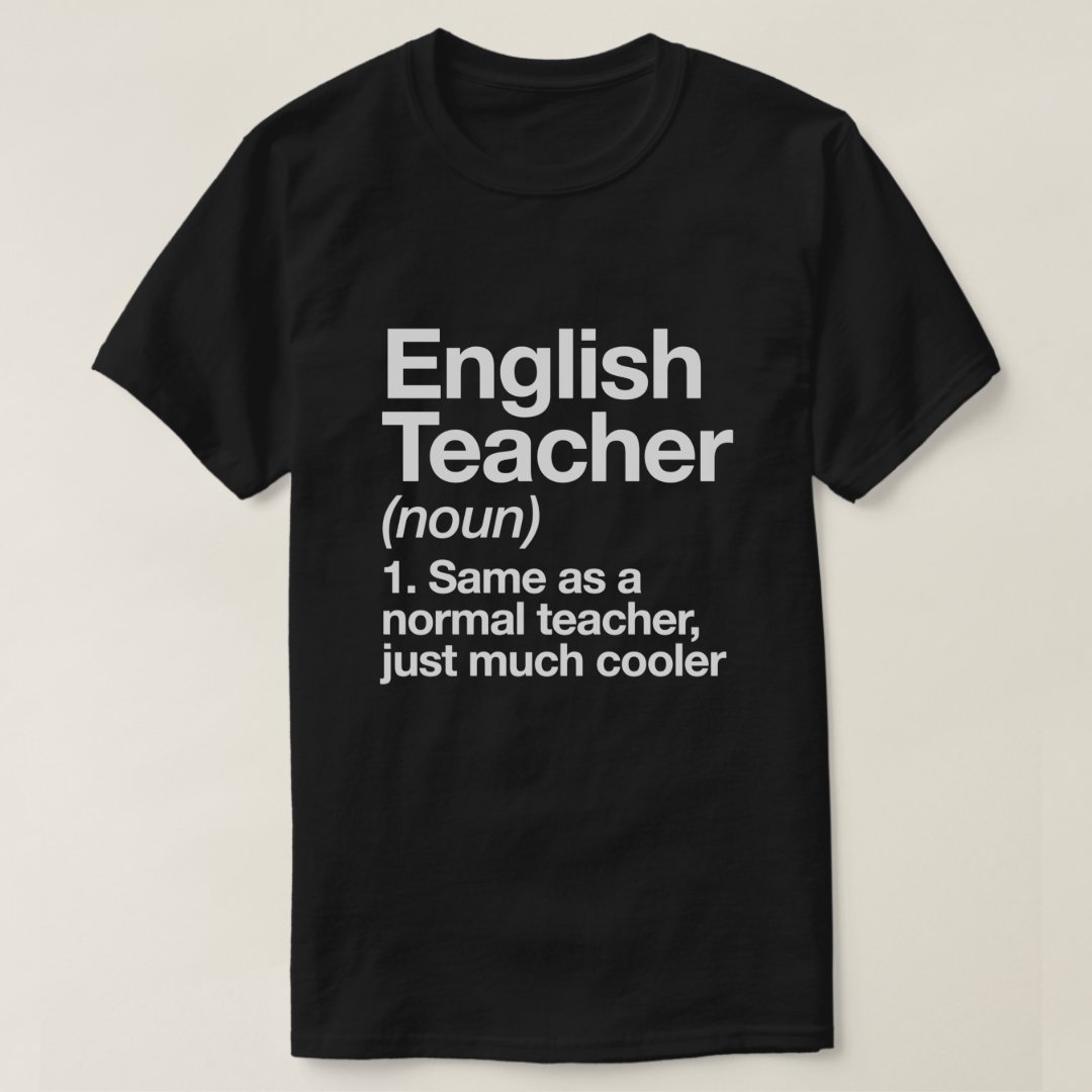 Funny English Teacher Definition Back To School Season T-Shirt