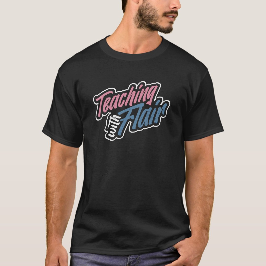 Back To School Season Teaching With Flair Printed T-Shirt
