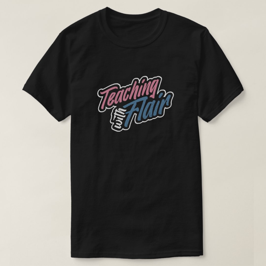 Back To School Season Teaching With Flair Printed T-Shirt