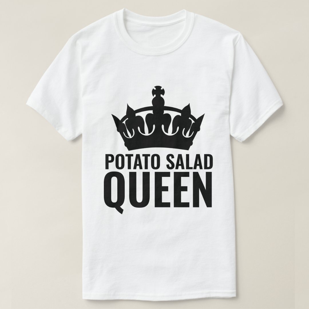 Salad Lover Foodie Potato Salad Queen Printed T-Shirt