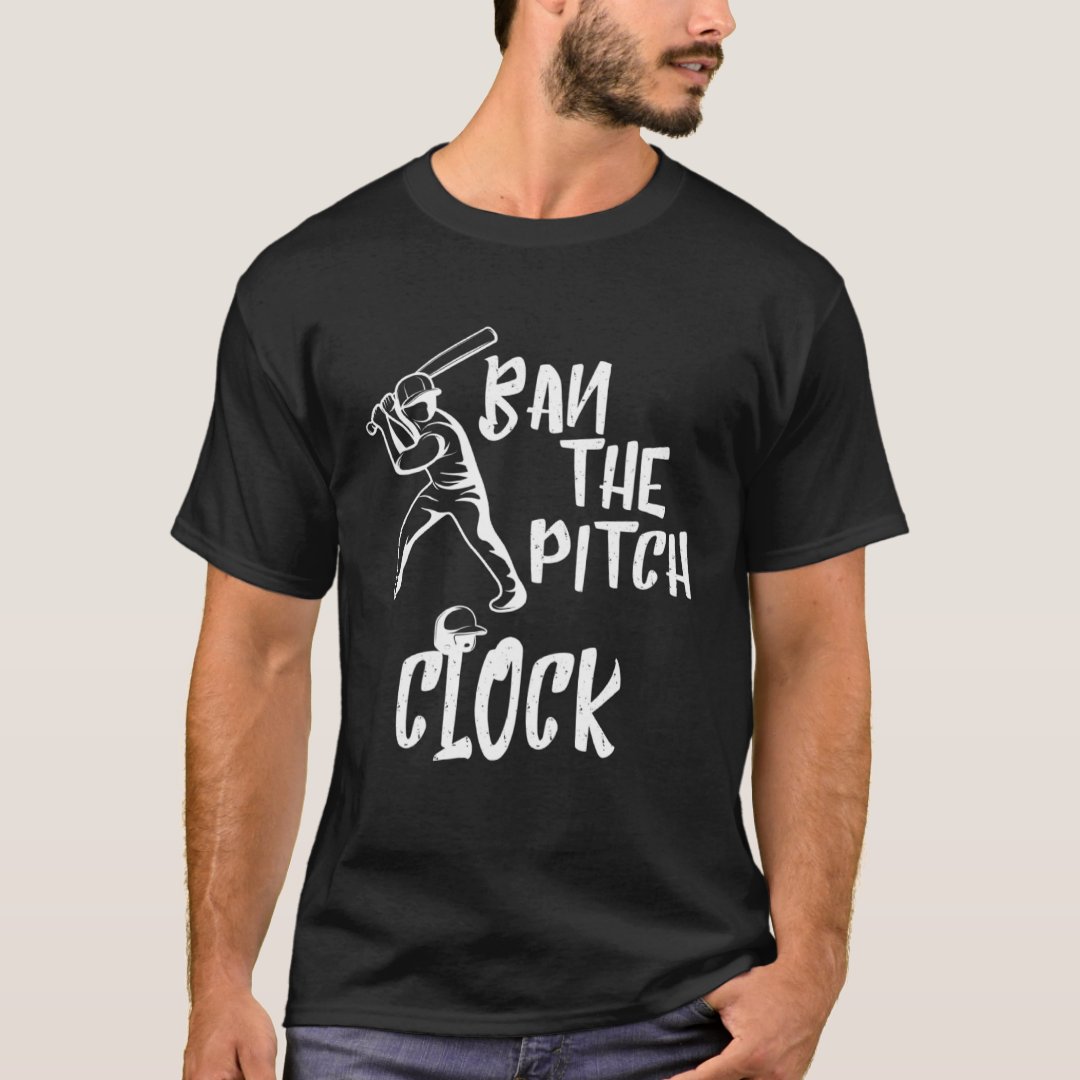 Sports Supporter Baseball Lover Ban The Pitch Clock Printed T-Shirt