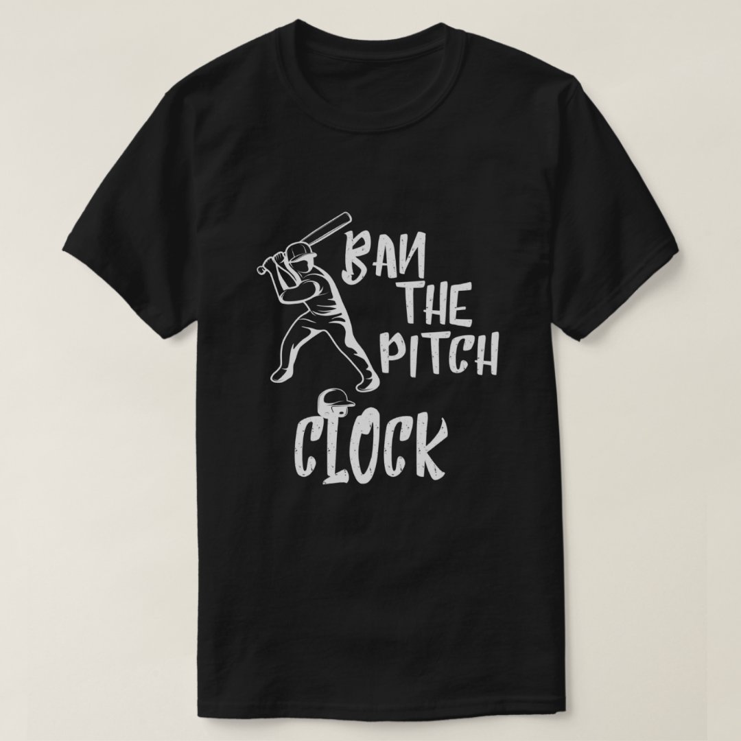 Sports Supporter Baseball Lover Ban The Pitch Clock Printed T-Shirt
