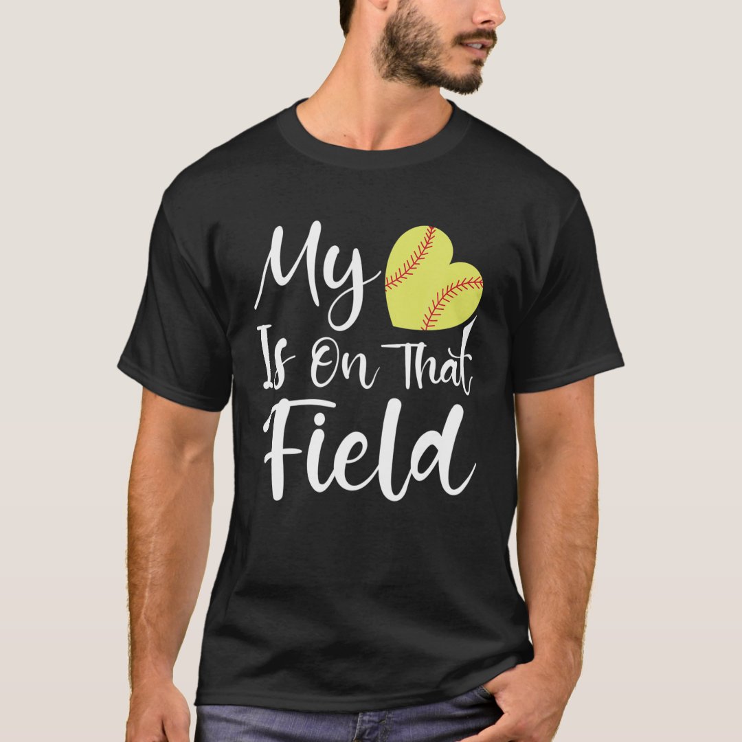 My Heart Is On That Field Sports Supporter Baseball Lover T-Shirt
