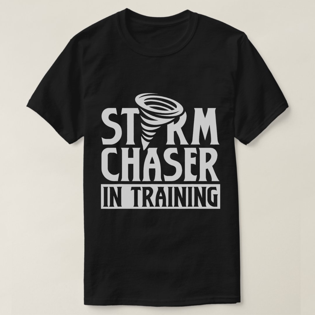 Storm Chasing Weather Storm Chaser In Training Printed T-Shirt