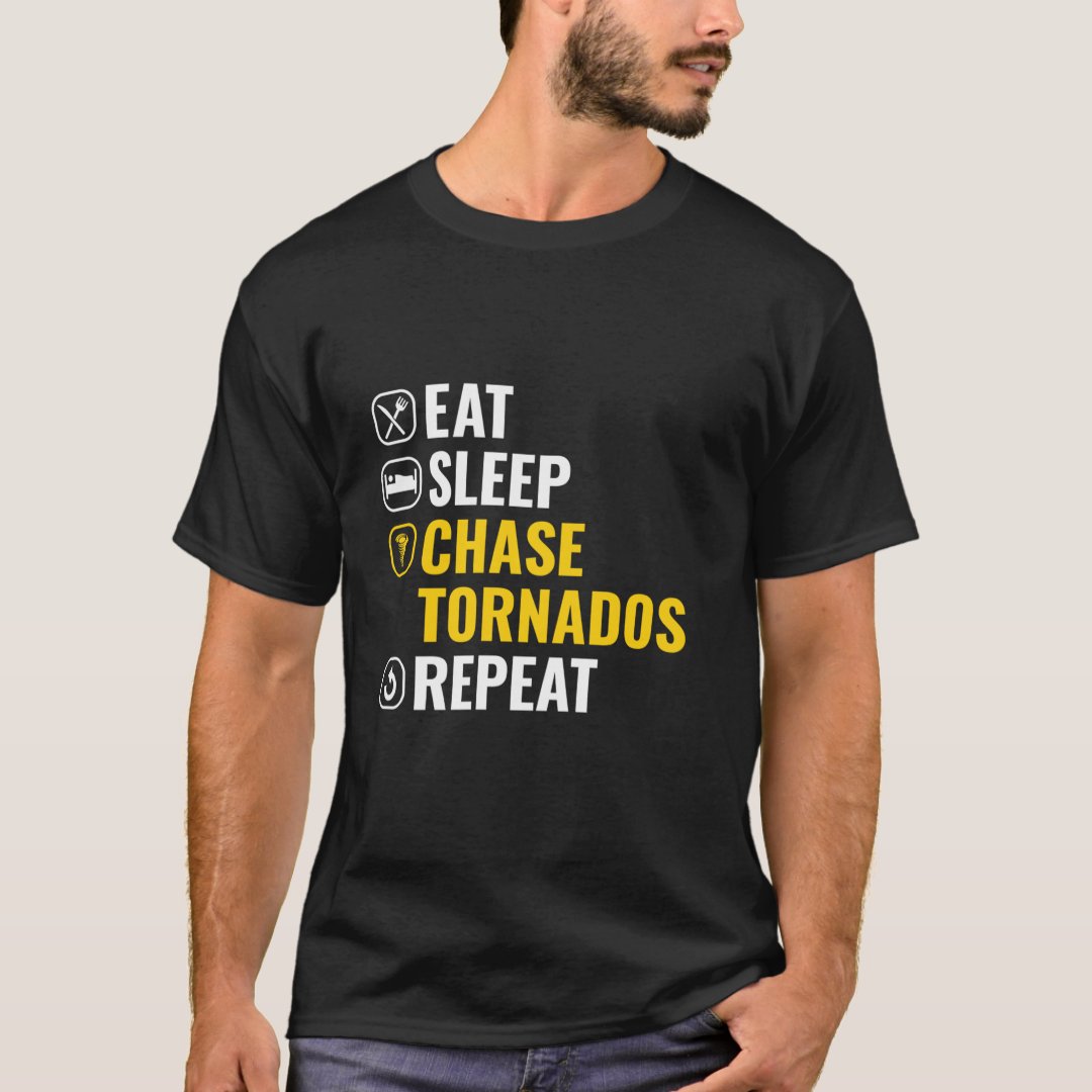 Tornado Storm Weather Eat Sleep Chase Tornados Repeat Printed T-Shirt