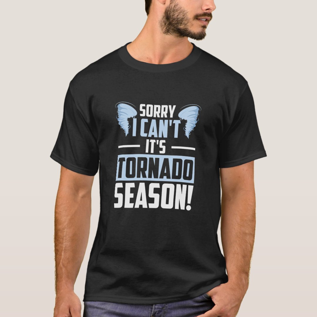 It's Tornado Season Weather Tornado Storm T-Shirt