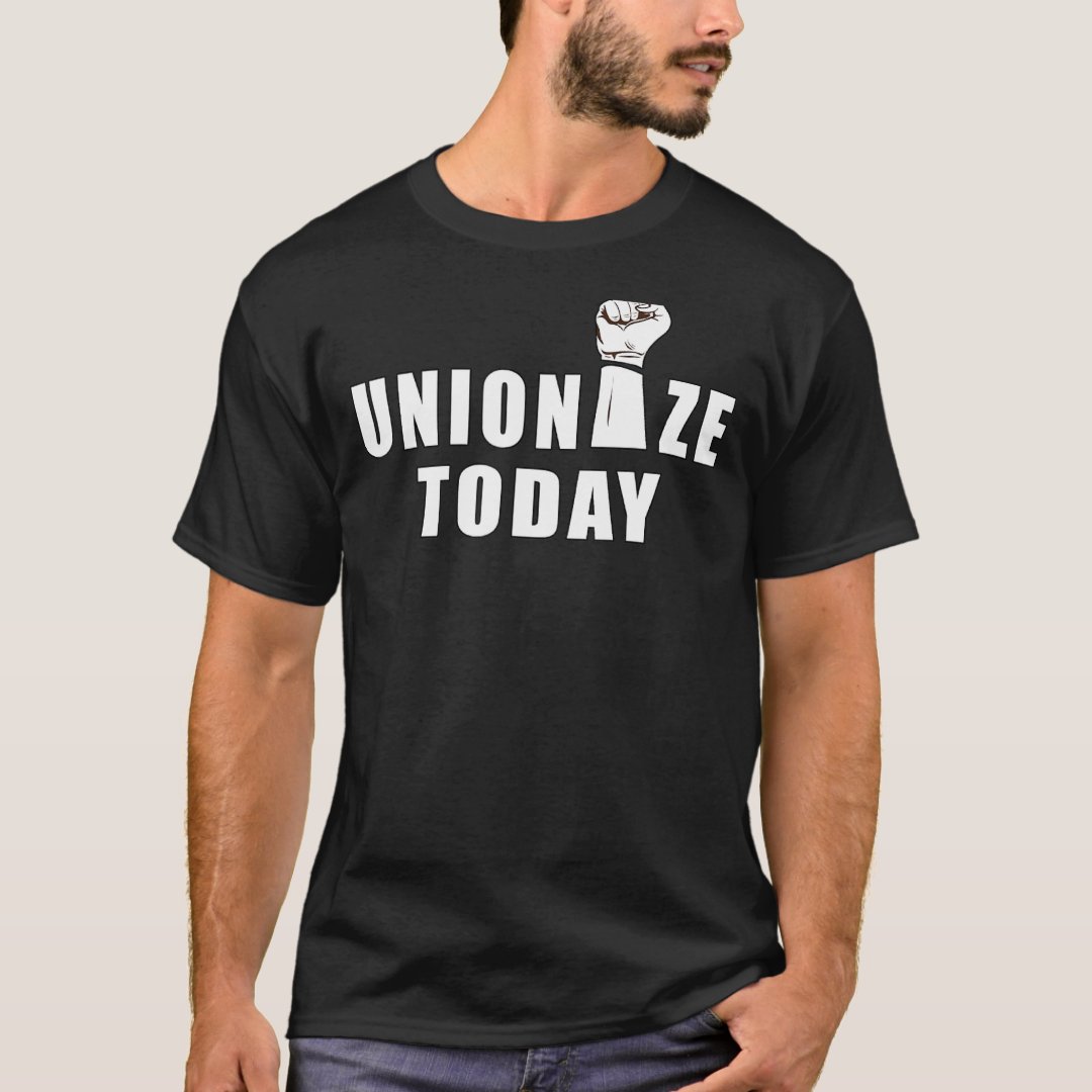 Labor Day Gift Unionize Today Printed T-Shirt