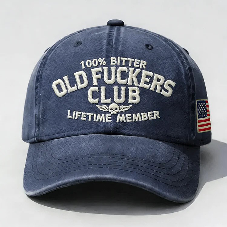100% Bitter Old F*ckers Club Life Time Member Embroidery Cap