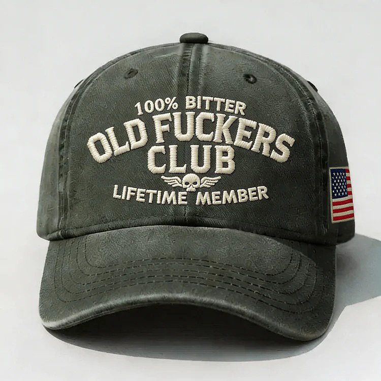 100% Bitter Old F*ckers Club Life Time Member Embroidery Cap