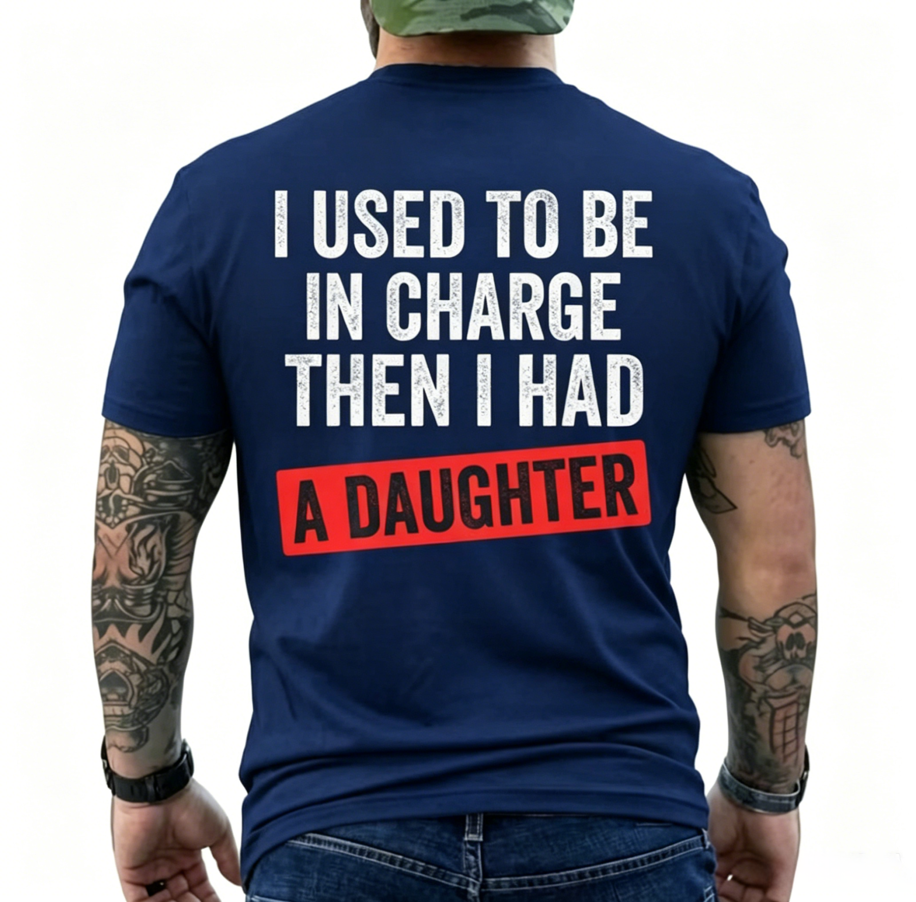 I Used To Be In Charge Then I Had A Daughter Funny Dad T-Shirt